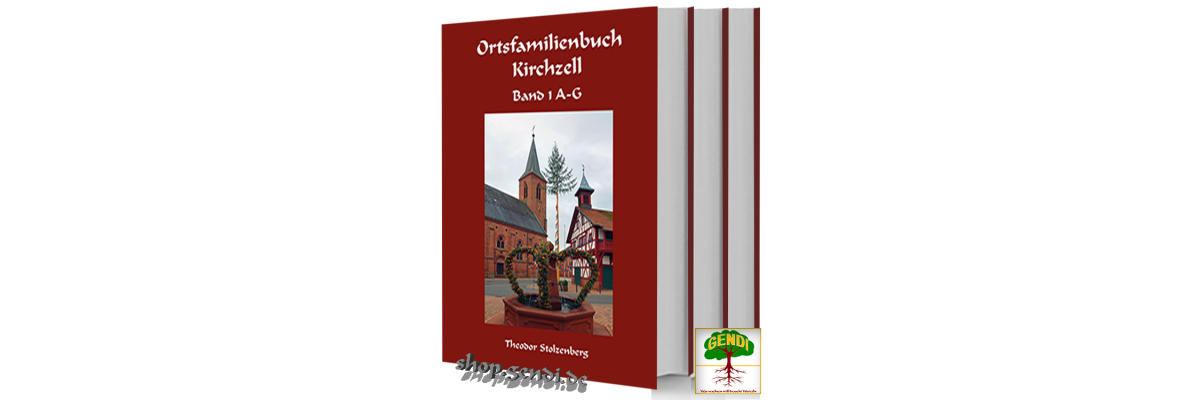 Ortsfamilienbuch Kirchzell - Neuvorstellung Ortsfamilienbuch Kirchzell mit seinen Ortsteilen