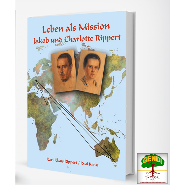 Leben als Mission - Jakob und Charlotte Rippert