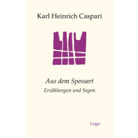 Aus dem Spessart - Erzählungen und Sagen