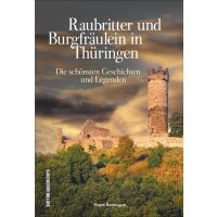 Raubritter und Burgfräulein in Thüringen