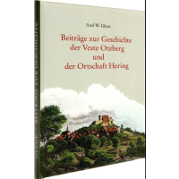 Beiträge zur Geschichte der Veste Otzberg und der Ortschaft Hering