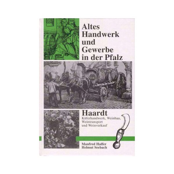 Altes Handwerk und Gewerbe in der Pfalz - Band 2 *