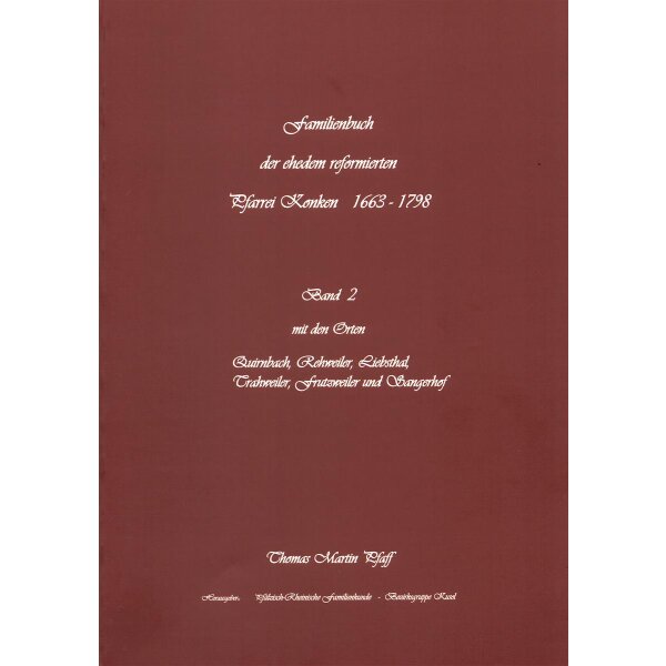 Familienbuch der ehemaligen reformierten Pfarrei Konken 1663 - 1798 Band 2