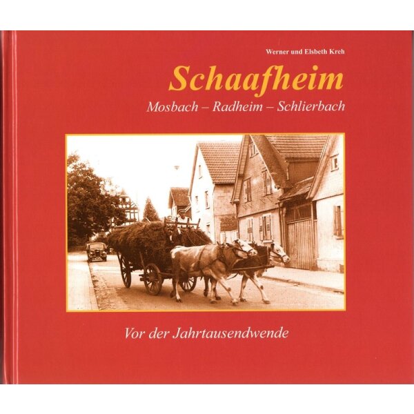 SCHAAFHEIM  Mosbach - Radheim - Schlierbach. Vor der Jahrtausendwende