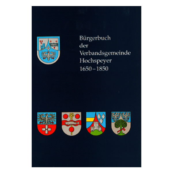 Bürgerbuch der Verbandsgemeinde Hochspeyer 1650 - 1850