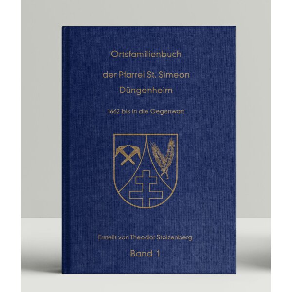 Ortsfamilienbuch der Pfarrei St. Simeon Düngenheim mit den Filialorten Urmersbach, Lehnholz, Schuweracker Hof