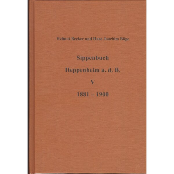 Sippenbuch Heppenheim a.d.B. V 1881-1900